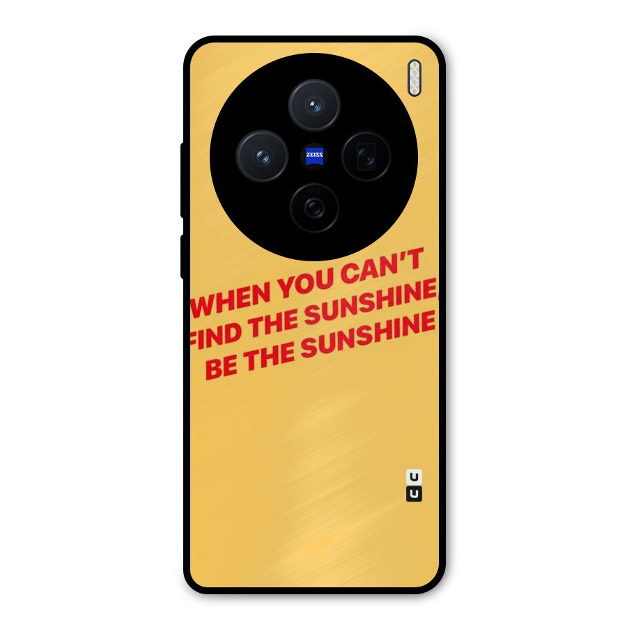 Be The Sunshine Metal Back Case for Vivo X200