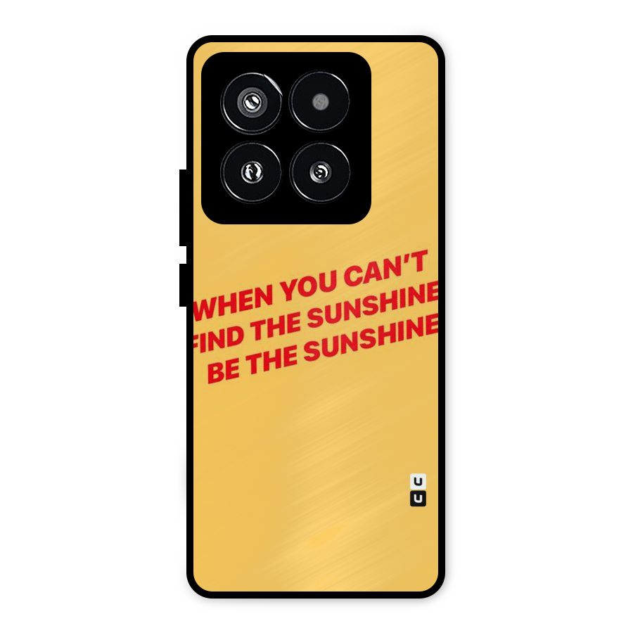 Be The Sunshine Metal Back Case for Xiaomi 14 Pro