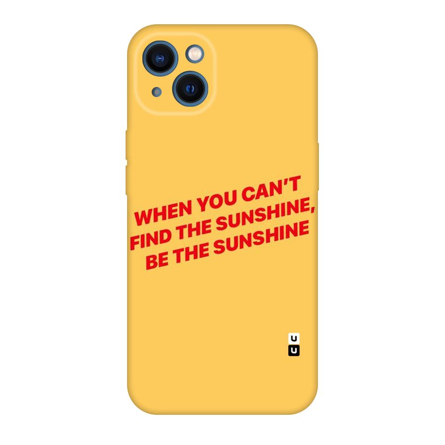 Be The Sunshine Original Polycarbonate Back Case for iPhone 13