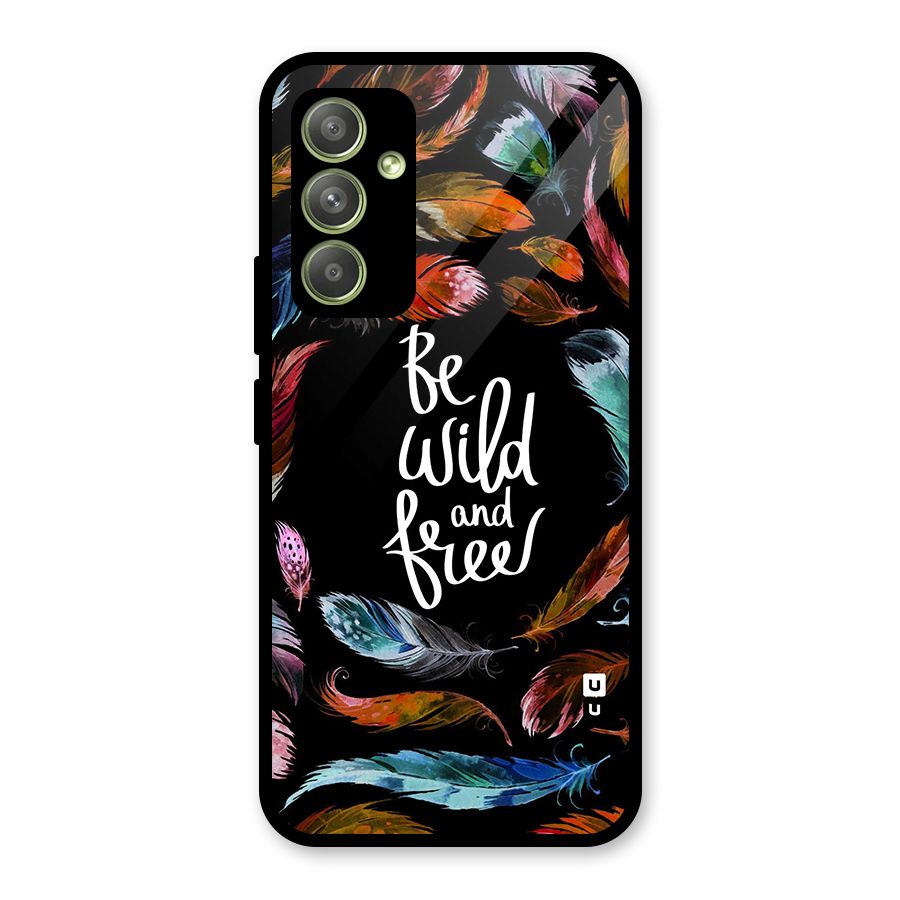 Be Wild and Free Glass Back Case for Galaxy A54