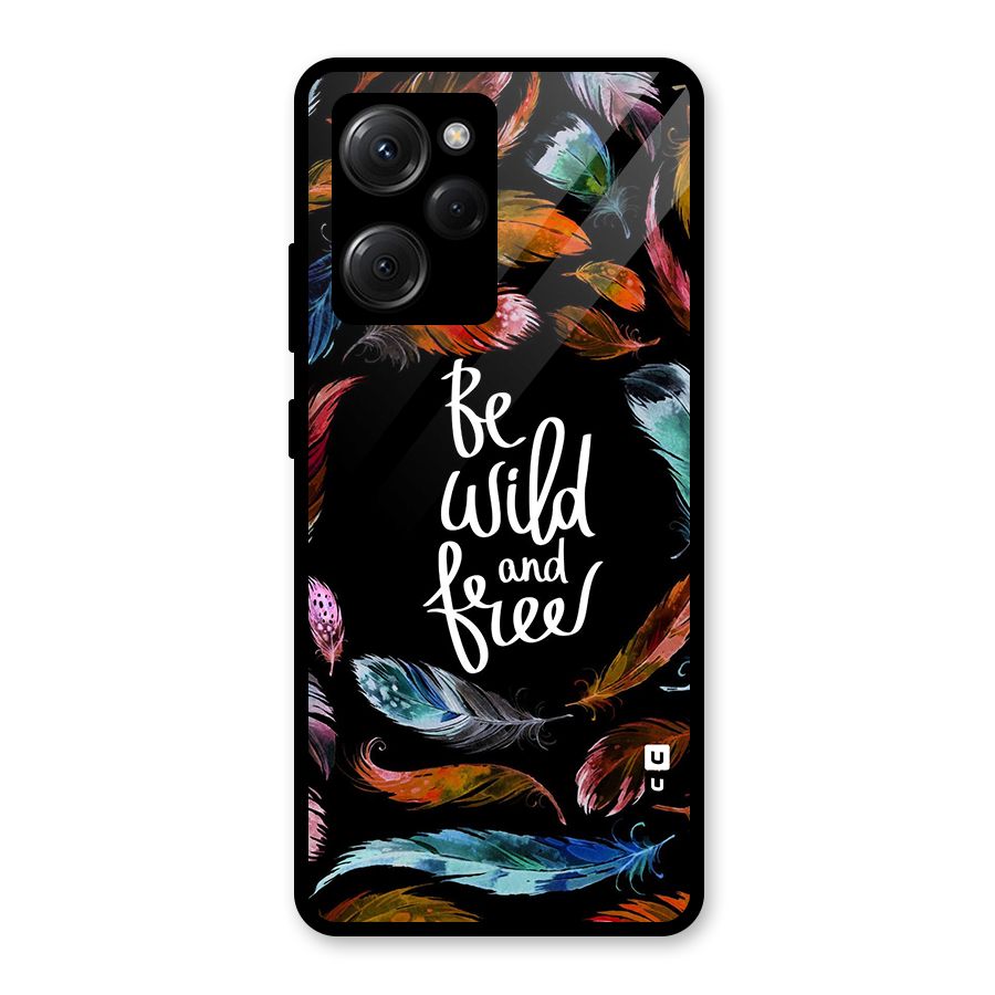 Be Wild and Free Glass Back Case for Poco X5 Pro