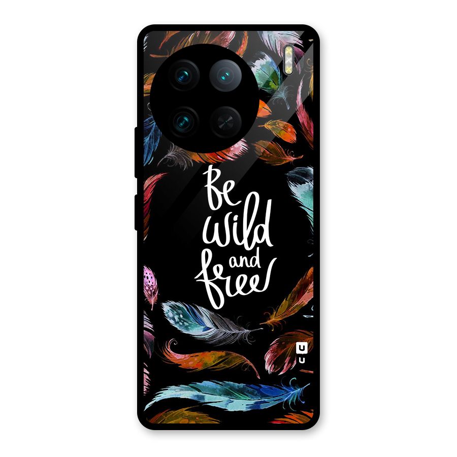 Be Wild and Free Glass Back Case for Vivo X90 Pro