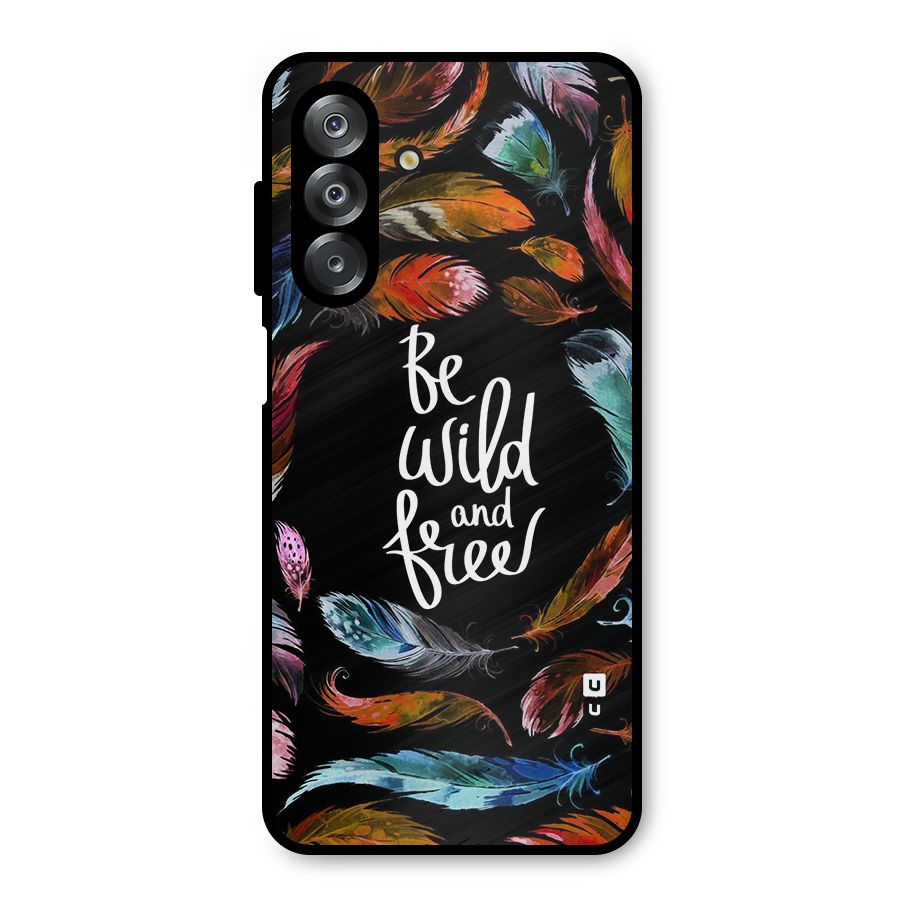 Be Wild and Free Metal Back Case for Galaxy A26