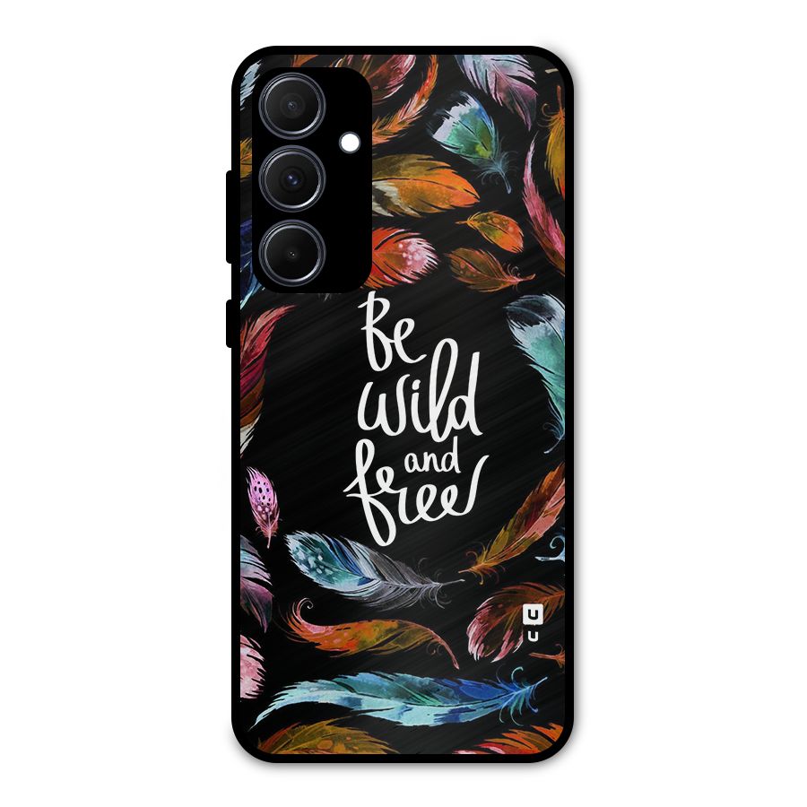 Be Wild and Free Metal Back Case for Galaxy A35