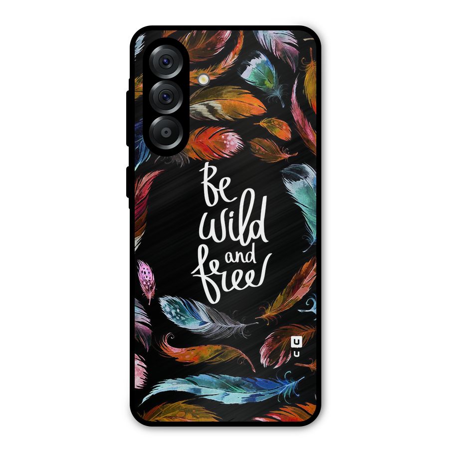 Be Wild and Free Metal Back Case for Galaxy A56