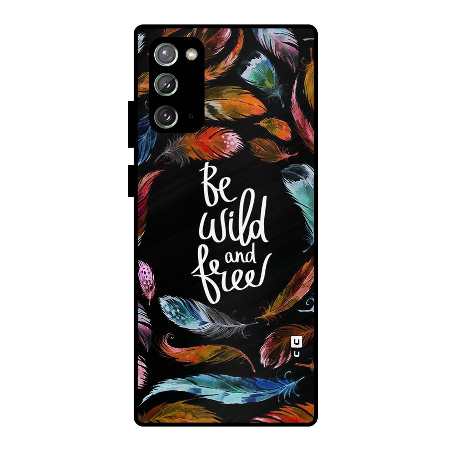 Be Wild and Free Metal Back Case for Galaxy Note 20