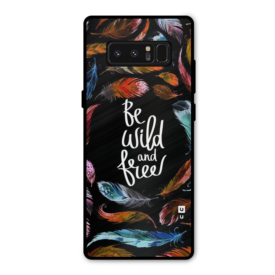 Be Wild and Free Metal Back Case for Galaxy Note 8