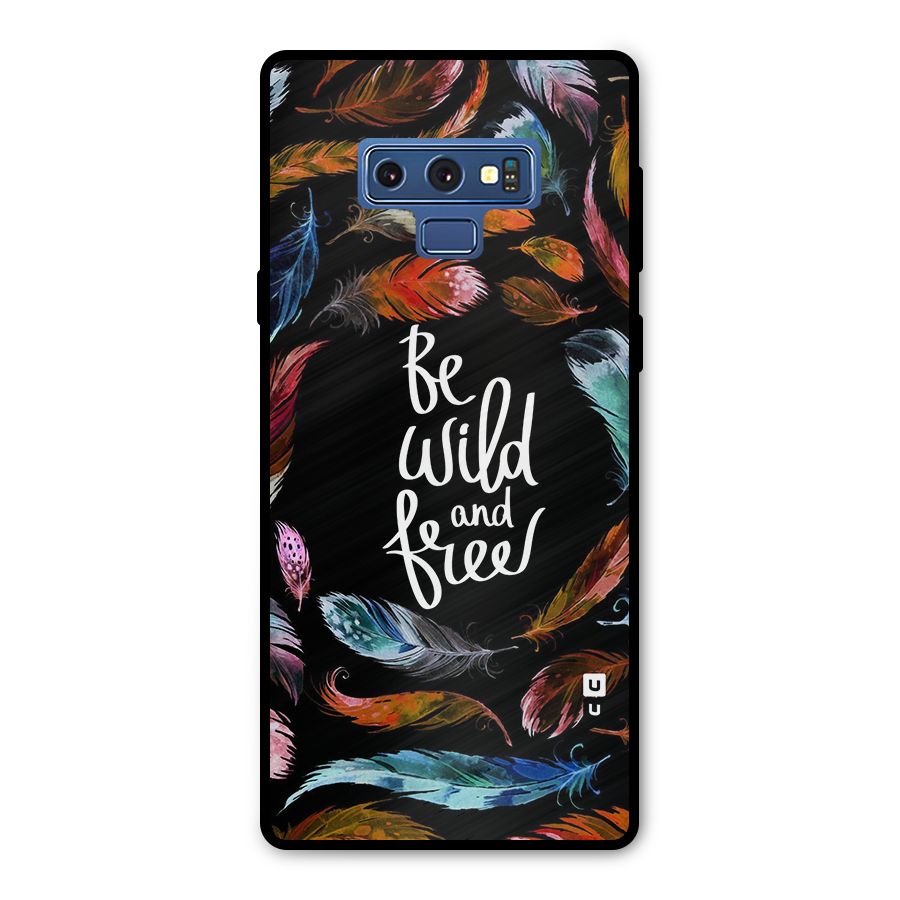 Be Wild and Free Metal Back Case for Galaxy Note 9