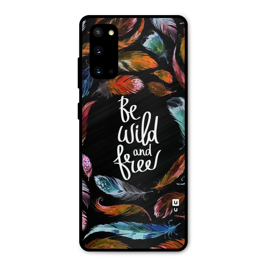 Be Wild and Free Metal Back Case for Galaxy S20