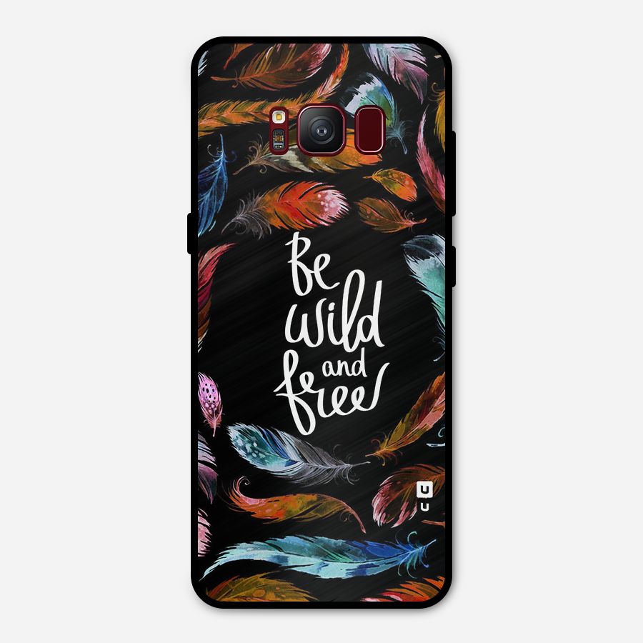 Be Wild and Free Metal Back Case for Galaxy S8