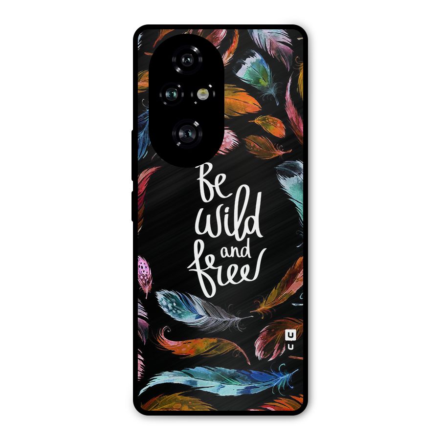 Be Wild and Free Metal Back Case for Honor 200 Pro