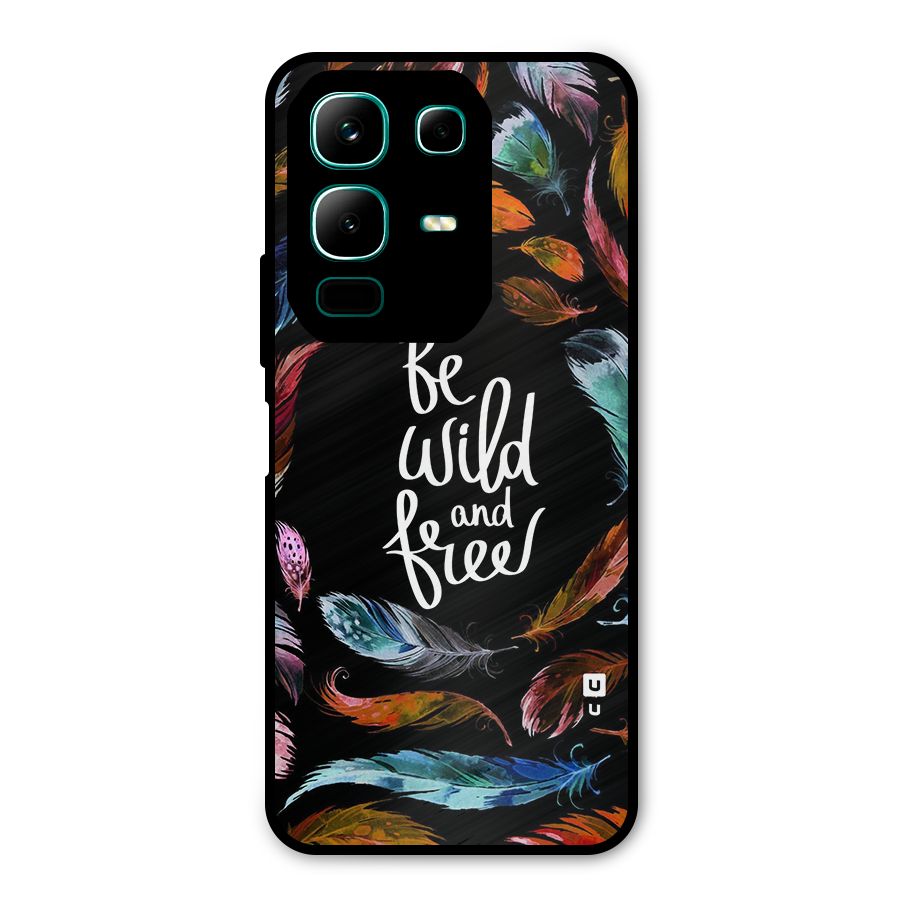 Be Wild and Free Metal Back Case for Infinix Note 50x