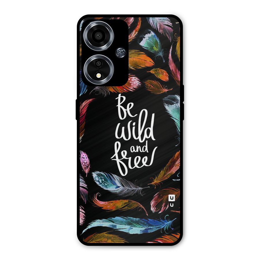 Be Wild and Free Metal Back Case for Oppo A59