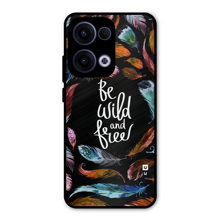 Be Wild and Free Metal Back Case for Oppo Reno13