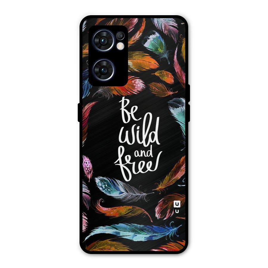 Be Wild and Free Metal Back Case for Oppo Reno7 5G