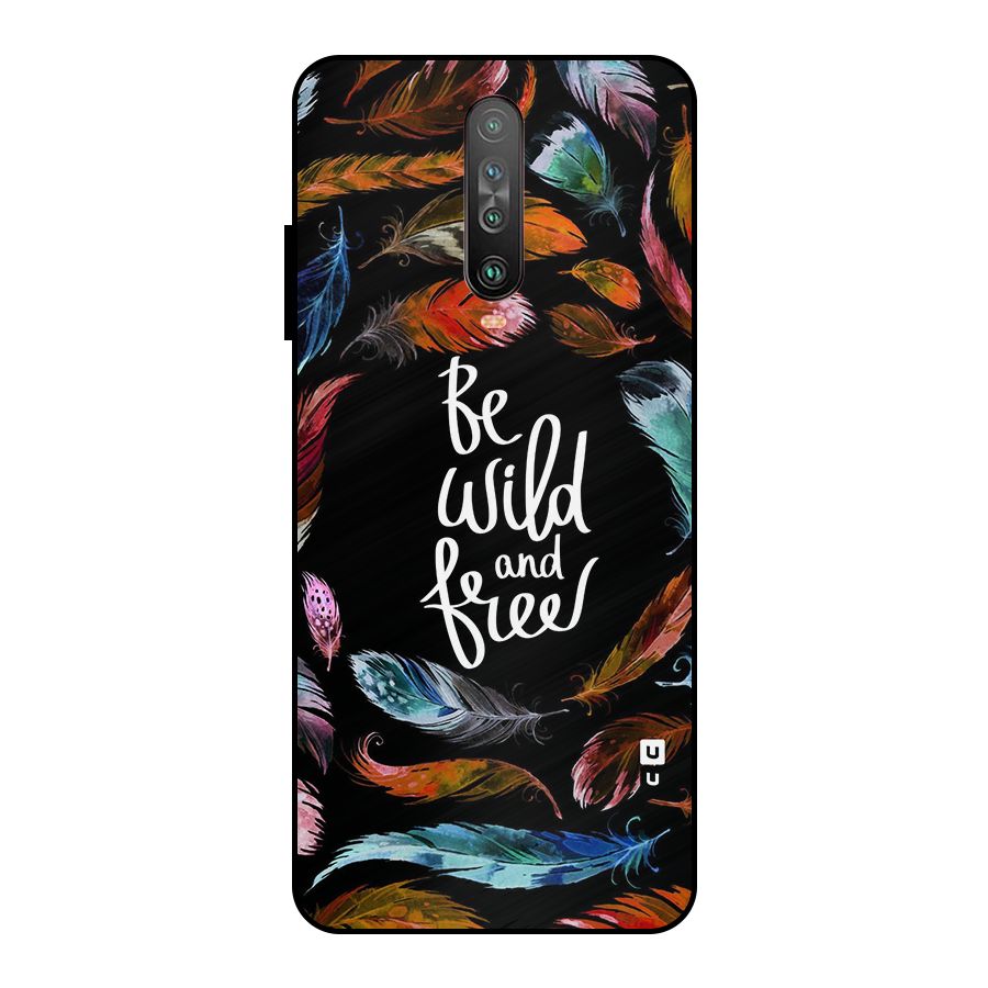 Be Wild and Free Metal Back Case for Poco X2