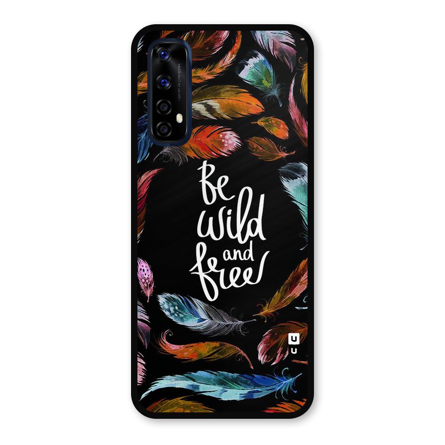 Be Wild and Free Metal Back Case for Realme 7
