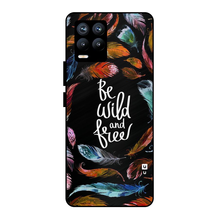 Be Wild and Free Metal Back Case for Realme 8 Pro