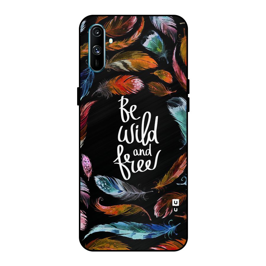 Be Wild and Free Metal Back Case for Realme C3