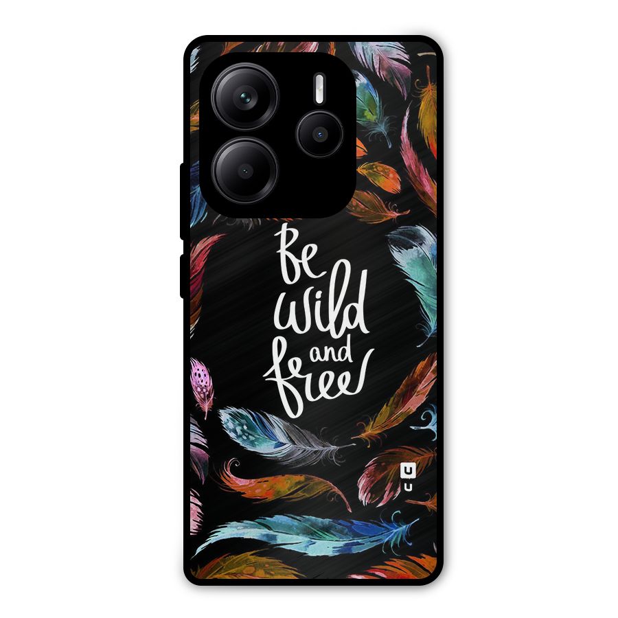Be Wild and Free Metal Back Case for Redmi Note 14 5G