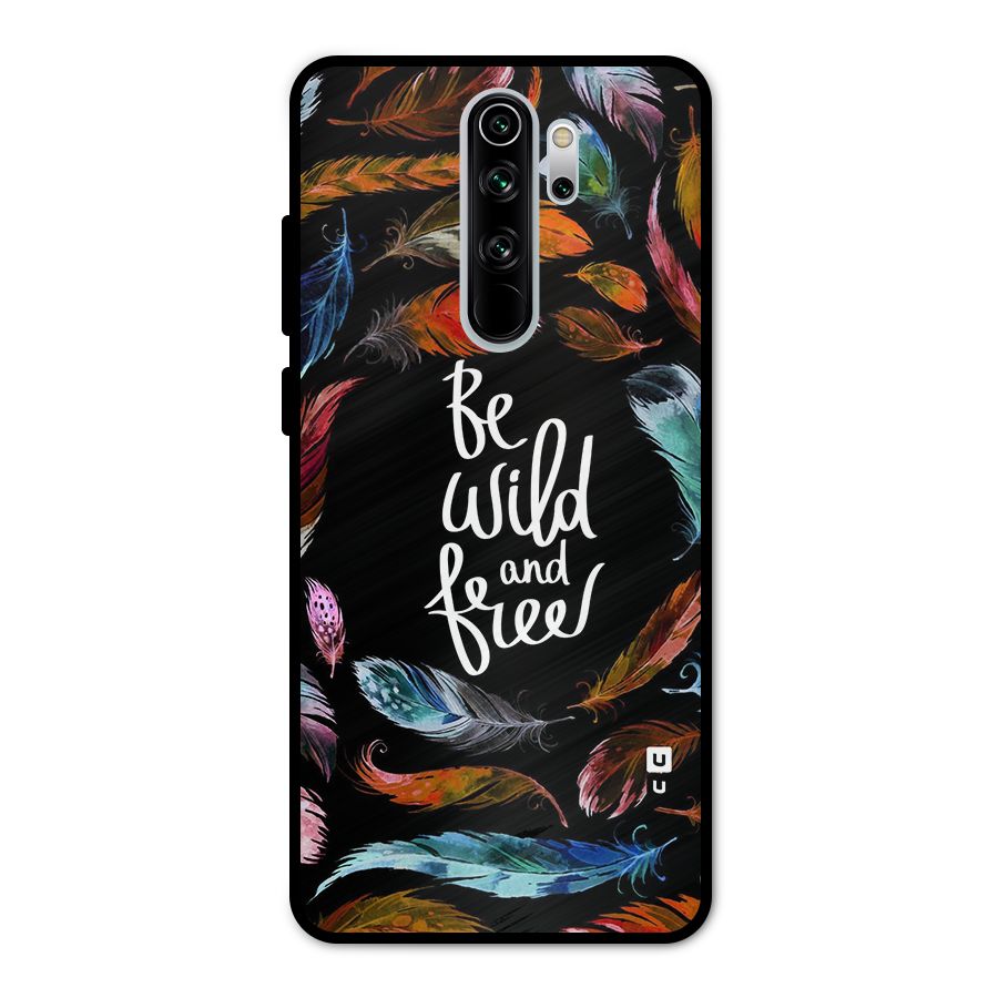Be Wild and Free Metal Back Case for Redmi Note 8 Pro