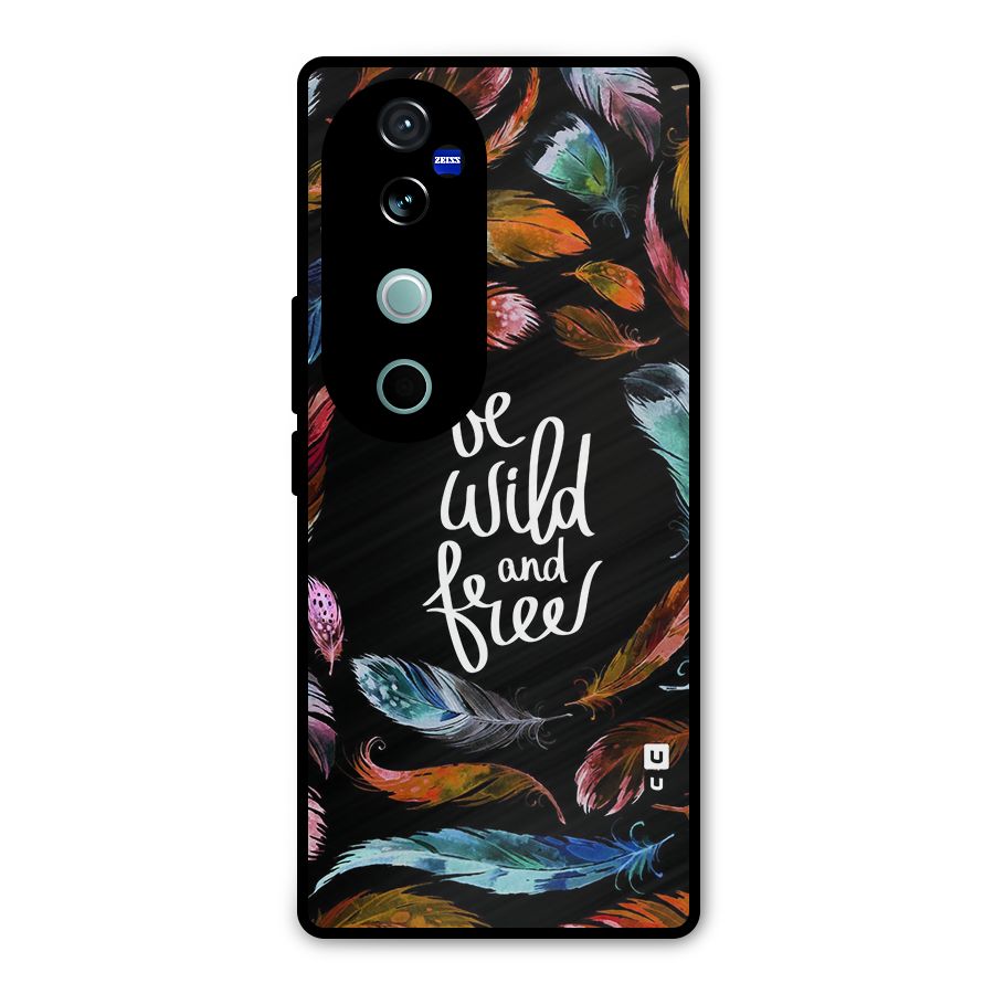 Be Wild and Free Metal Back Case for Vivo V40