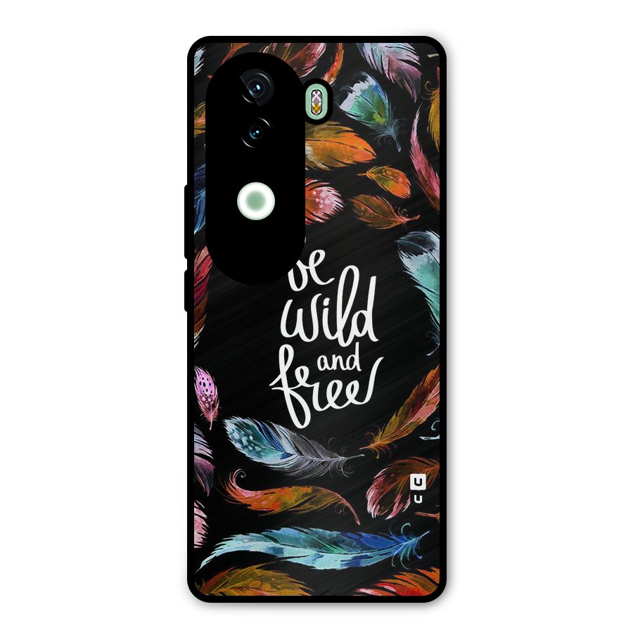 Be Wild and Free Metal Back Case for Vivo V40e