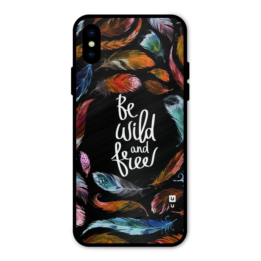 Be Wild and Free Metal Back Case for iPhone XS