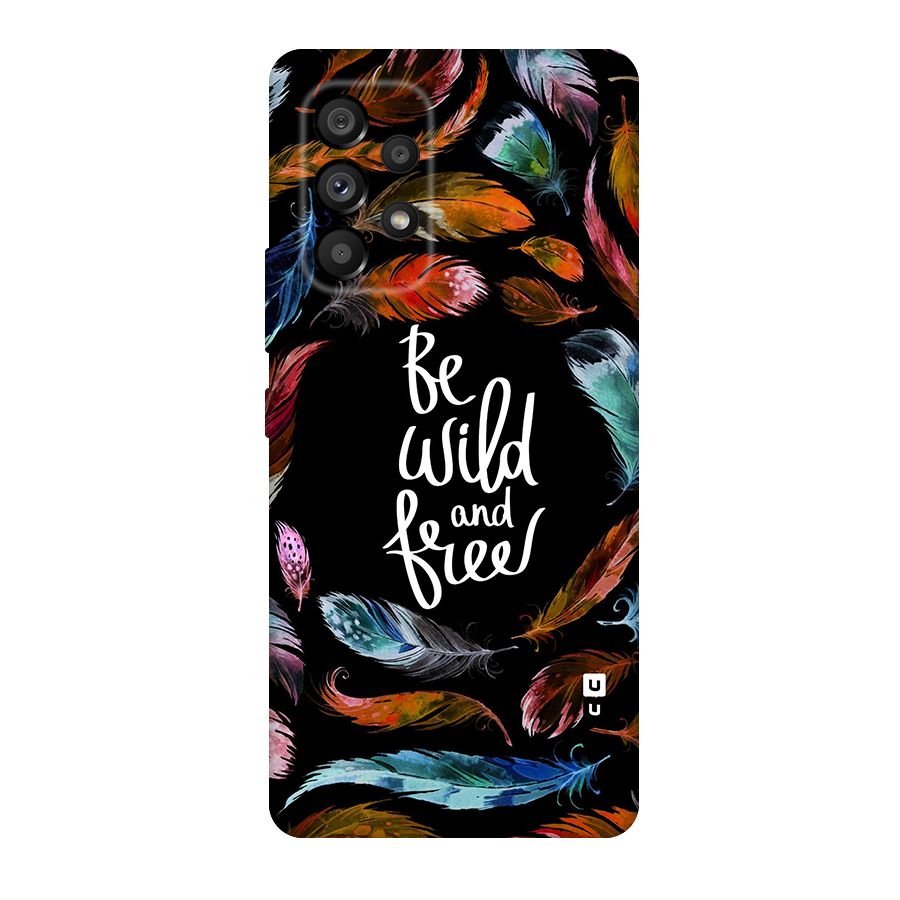 Be Wild and Free Original Polycarbonate Back Case for Galaxy A53 5G