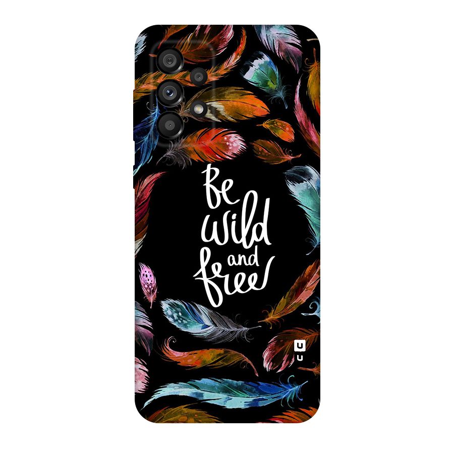 Be Wild and Free Original Polycarbonate Back Case for Galaxy A73 5G