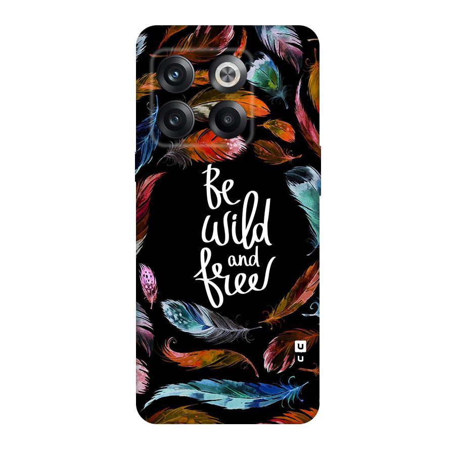 Be Wild and Free Original Polycarbonate Back Case for OnePlus 10T