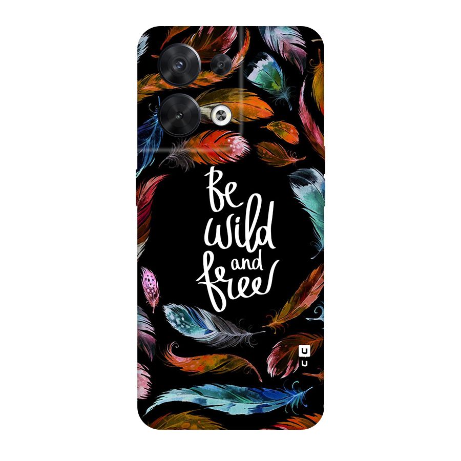 Be Wild and Free Original Polycarbonate Back Case for Oppo Reno8 5G