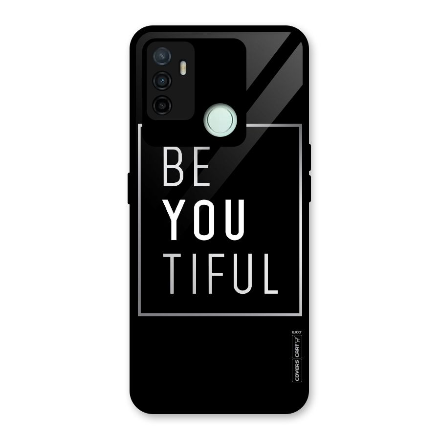 Be You Beautiful Glass Back Case for Oppo A53