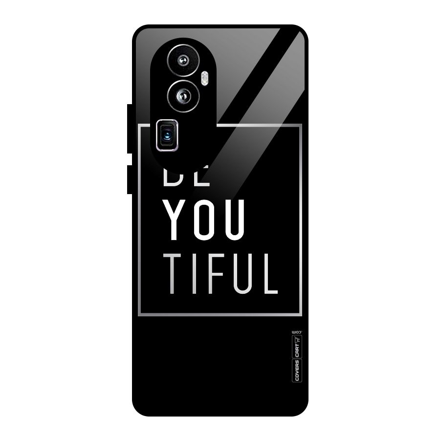 Be You Beautiful Glass Back Case for Oppo Reno10 Pro Plus