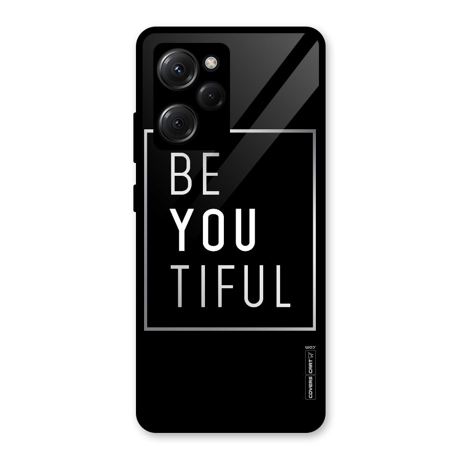 Be You Beautiful Glass Back Case for Poco X5 Pro