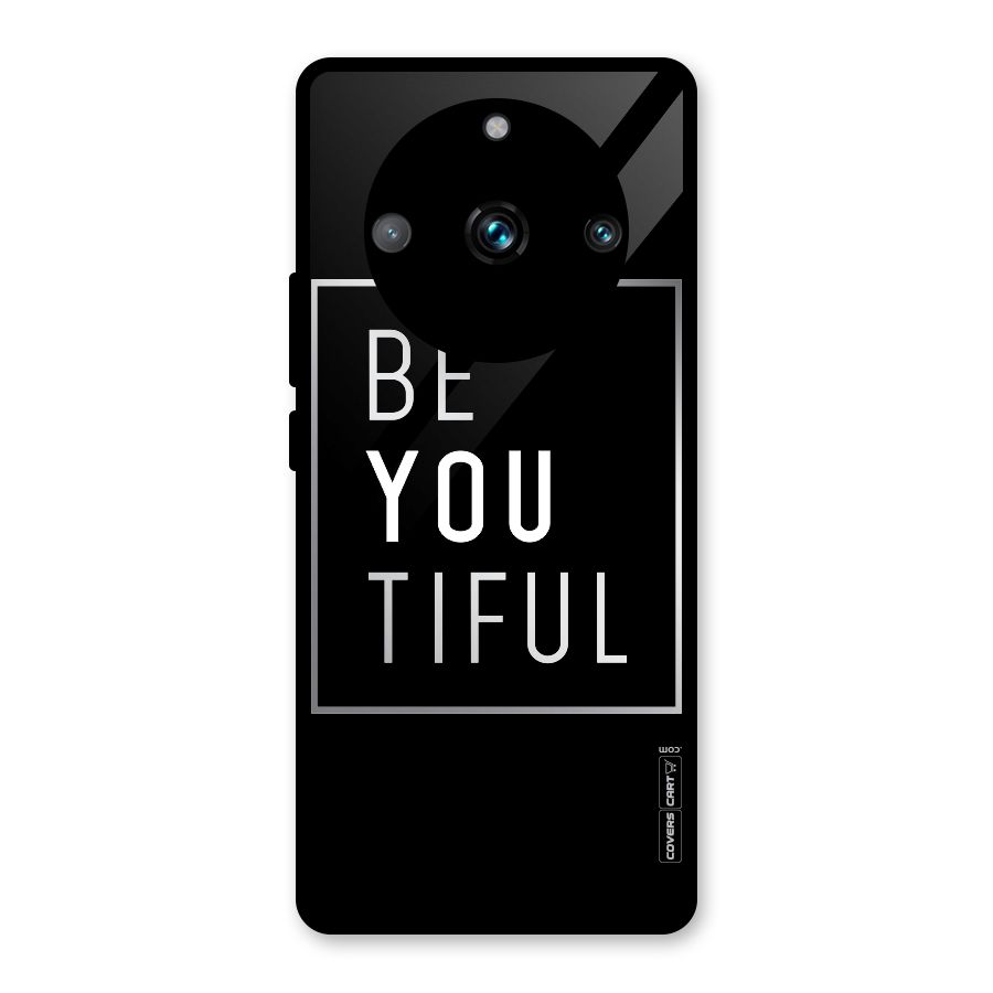 Be You Beautiful Glass Back Case for Realme 11 Pro Plus
