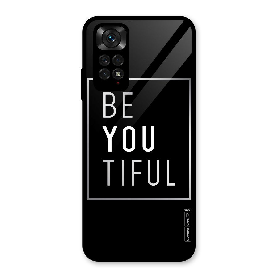 Be You Beautiful Glass Back Case for Redmi Note 11S