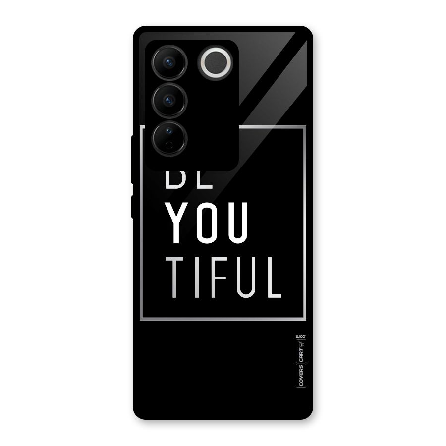 Be You Beautiful Glass Back Case for Vivo V27 Pro