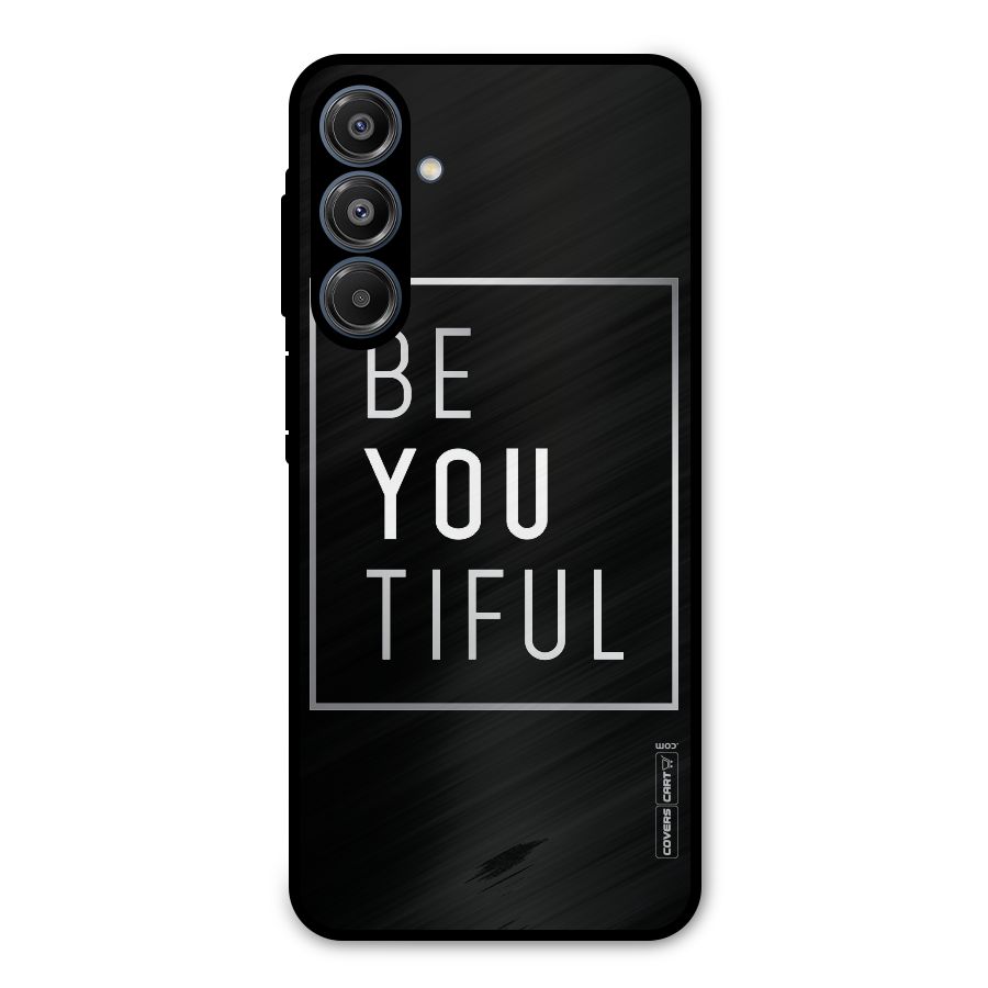 Be You Beautiful Metal Back Case for Galaxy A16 5G