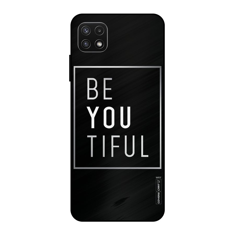 Be You Beautiful Metal Back Case for Galaxy A22 5G
