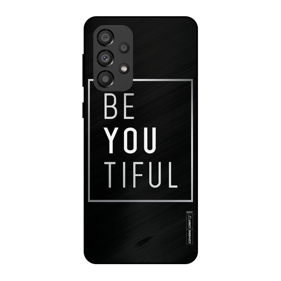 Be You Beautiful Metal Back Case for Galaxy A33 5G