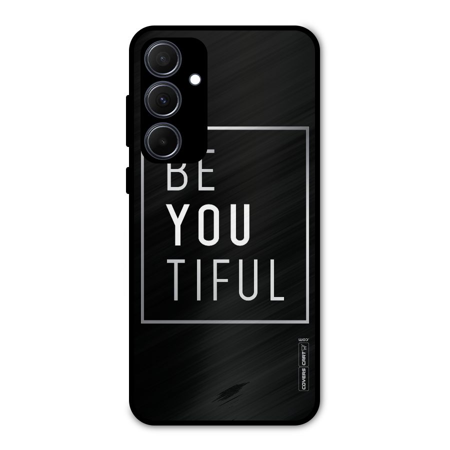 Be You Beautiful Metal Back Case for Galaxy A35