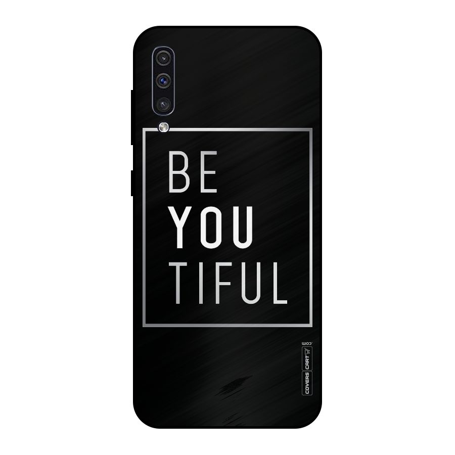 Be You Beautiful Metal Back Case for Galaxy A50s