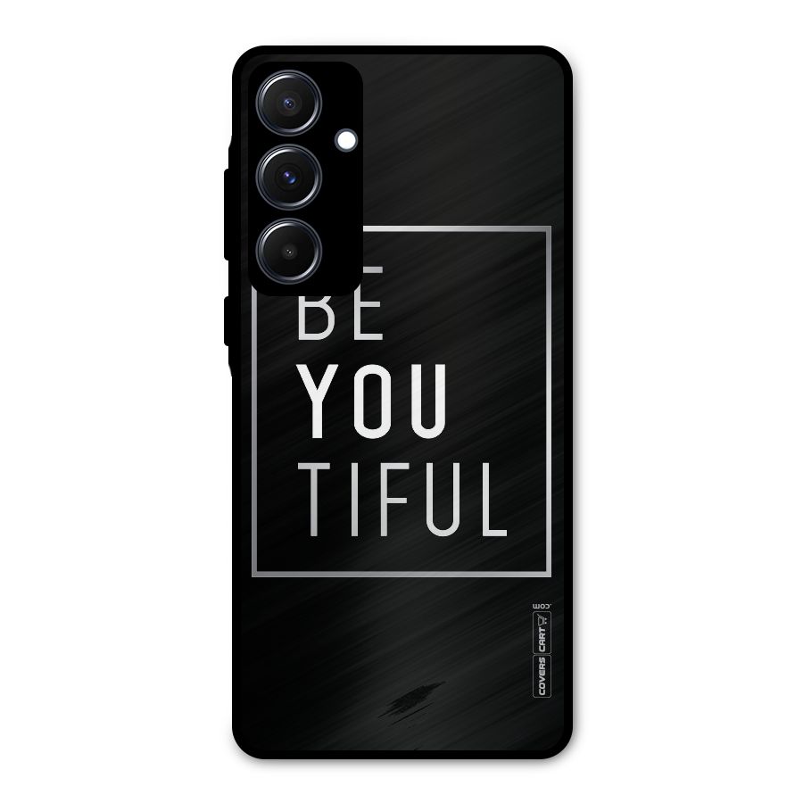 Be You Beautiful Metal Back Case for Galaxy A55