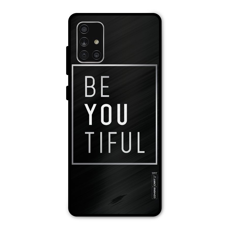 Be You Beautiful Metal Back Case for Galaxy A71