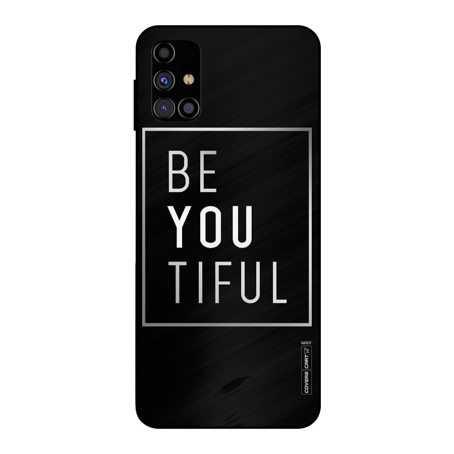 Be You Beautiful Metal Back Case for Galaxy M31s