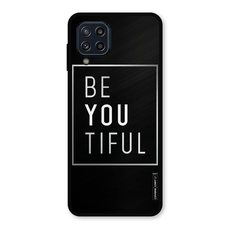 Be You Beautiful Metal Back Case for Galaxy M32