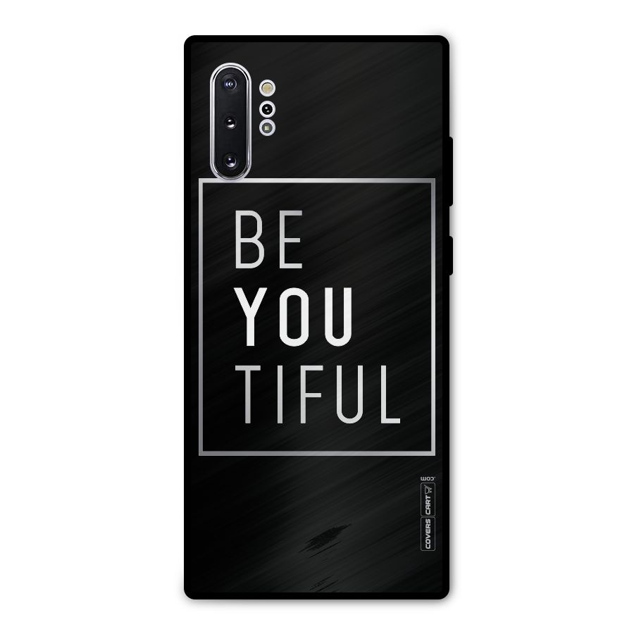 Be You Beautiful Metal Back Case for Galaxy Note 10 Plus