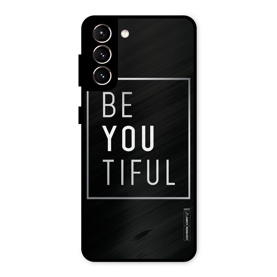 Be You Beautiful Metal Back Case for Galaxy S21 5G