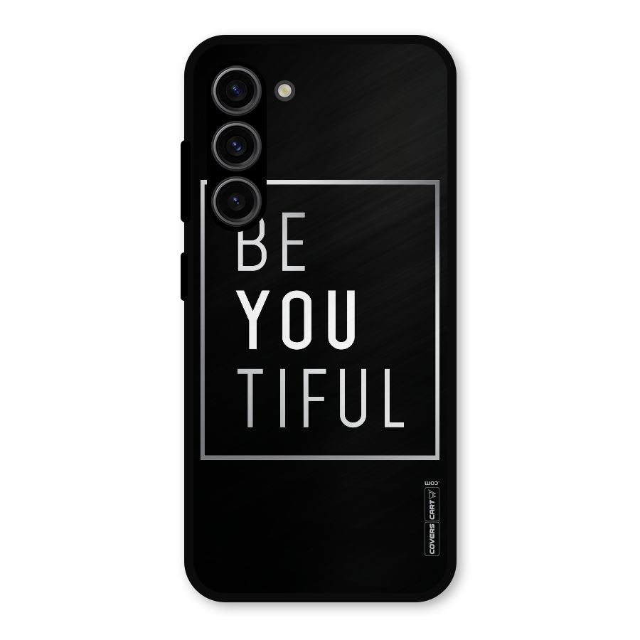 Be You Beautiful Metal Back Case for Galaxy S23
